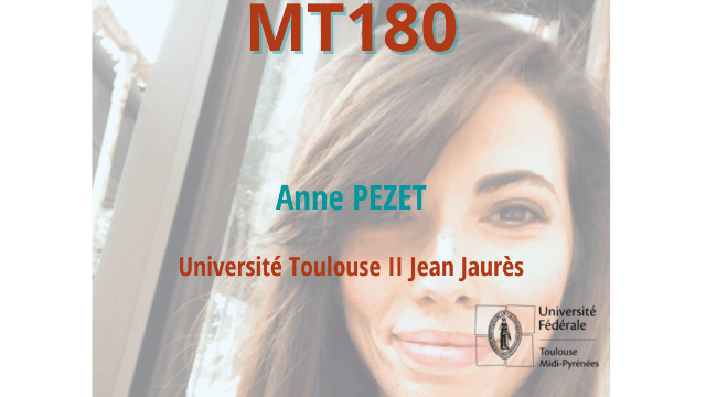 MT180 - Anne PEZET, en doctorat à l'Université Toulouse II Jean Jaurès